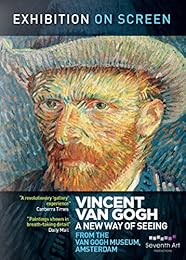 Vincent van Gogh: A New Way of Seeing