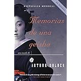 Memorias de una geisha: Una Novela (Spanish Edition)