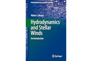 Hydrodynamics and Stellar Winds: An Introduction (Undergraduate Lecture Notes in Physics)