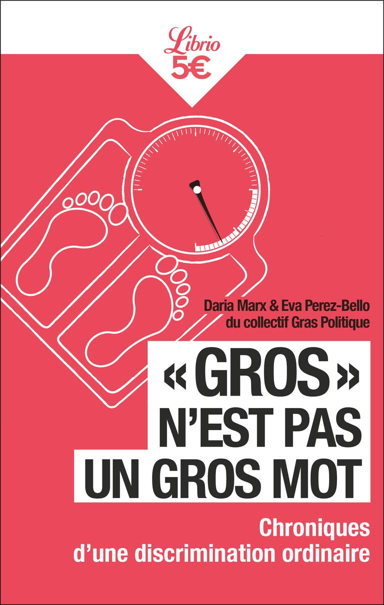 Gros N Est Pas Un Gros Mot Chroniques D Une Discrimination Ordinaire Amazon Co Uk Marx Daria Perez Bello Eva Books
