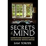 Secrets of the Mind: Ralph Waldo Emerson's Keys to Expansive Mental Powers