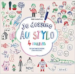 Je Dessine Au Stylo 4 Couleurs Des Centaines De Dessins