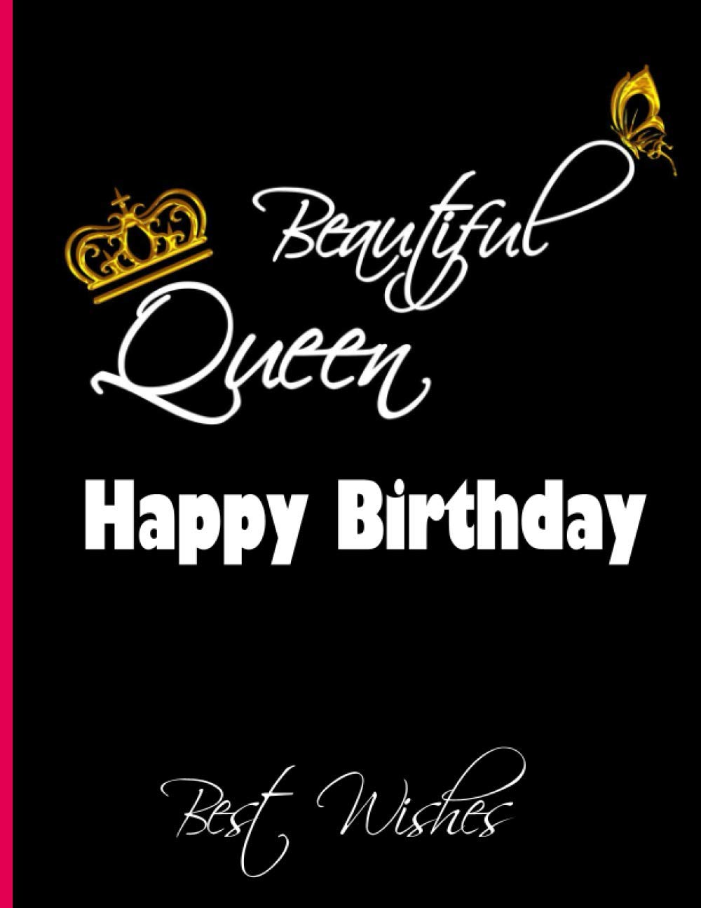 Happy Birthday Beauty Queen Quotes Beautiful Queen Happy Birthday With Best Wishes For Ladies:  Notebook/Journal, Inspirational Quotes, Elegant Gift For Your Beloved Lady,  Mom, Sister, Wife, Daughter, Grandma: Design, Mb: 9798565579215:  Amazon.com: Books