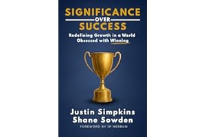Significance Over Success: Redefining Growth in a World Obsessed with Winning