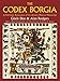 The Codex Borgia: A Full-Color Restoration of the Ancient Mexican Manuscript (Dover Fine Art, Histor by Gisele Díaz, Alan Rodgers