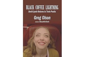 Black Coffee Lightning: David Lynch Returns to Twin Peaks