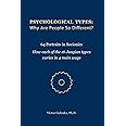 Psychological Types: Why Are People So Different?: 64 Portraits in Socionics. How each of the 16 Jungian types varies in 4 ma