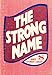 The strong name by 