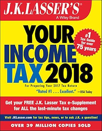 Amazon Com J K Lasser S Your Income Tax 2018 For