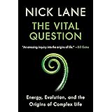 The Vital Question: Energy, Evolution, and the Origins of Complex Life