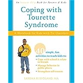 Coping with Tourette Syndrome: A Workbook for Kids with Tic Disorders