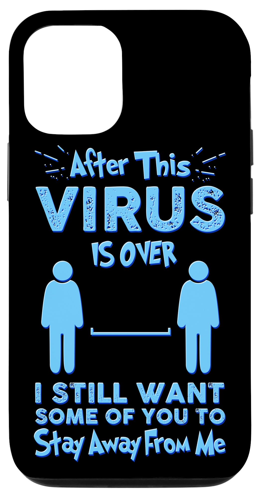 iPhone 13 After the Virus is Over I Still Want Some Of You To Funny Case