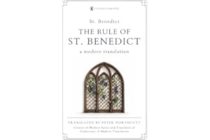 The Rule of St. Benedict: A Modern Translation (Updated, Easy-to-Read Language with Sidenotes) Modern Saints Series — Fresh and Faithful Christian Classics