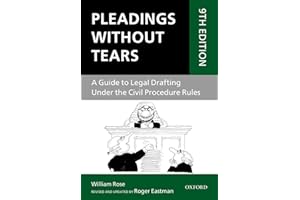 Pleadings Without Tears: A Guide to Legal Drafting Under the Civil Procedure Rules