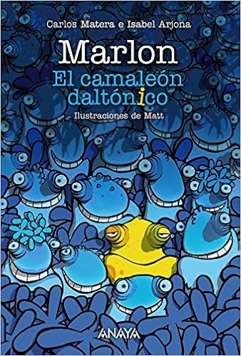 Marlon El Camaleon Daltonico Literatura Infantil 6 11 Anos Narrativa Infantil Amazon Es Matera Carlos Arjona Isabel Matt Carlos Libros