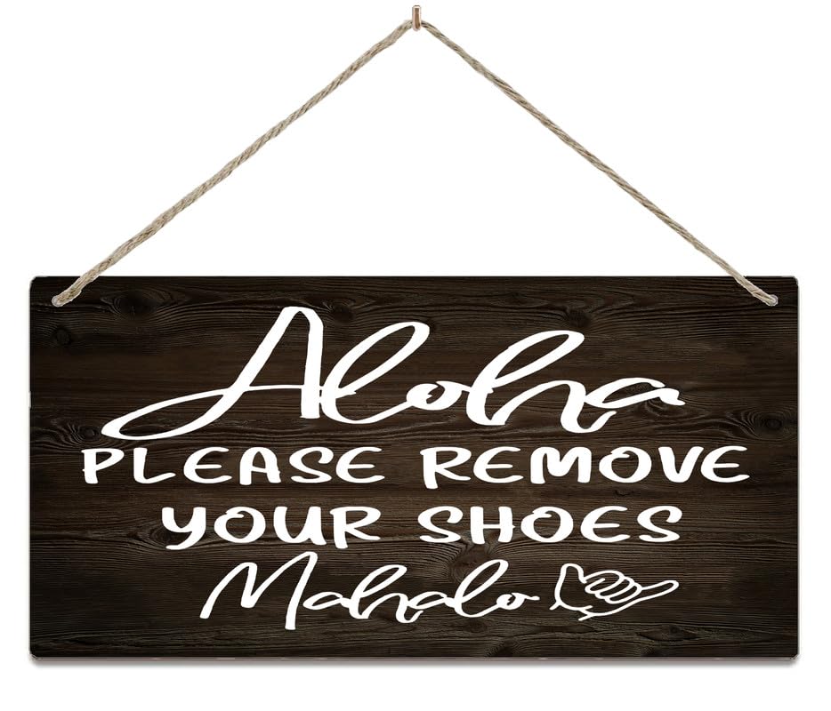 Photo 1 of ******BROKEN***** Rustic Hanging Wood Sign Aloha Sign Mahalo Sign Please Remove Shoes Sign Remove Wood Signs Design Hanging Gift Decor For Home Coffee House Bar 12 X 6 Inch