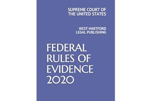 FEDERAL RULES OF EVIDENCE 2020: WEST HARTFORD LEGAL PUBLISHING