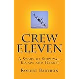 Crew Eleven: A Story of Survival, Evasion, Escape and HEROES