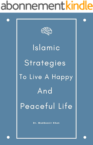 Download Islamic Strategies To Live A Happy And Peaceful Life (English Edition) PDF