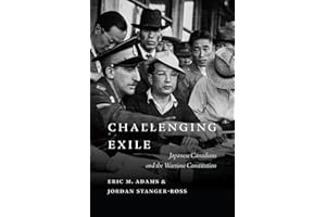 Challenging Exile: Japanese Canadians and the Wartime Constitution (Law and Society)