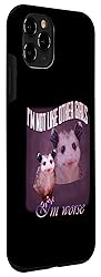iPhone 11 Pro funny Possum, Possum I’m not like