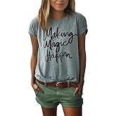 Making Magic Happen Shirt Women Short Sleeve Cute Funny Vacation Tee T-Shirt