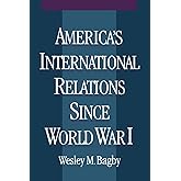 America's International Relations since World War I