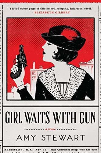 Girl Waits with Gun (A Kopp Sisters Novel) by Amy Stewart (2015-09-01)