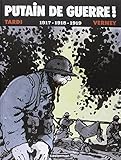 Putain de Guerre !: 1917-1918-1919 (1914 - 1918) (French Edition) by 