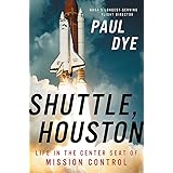 Shuttle, Houston: My Life in the Center Seat of Mission Control