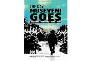 The Day Museveni Goes