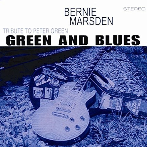Bernie Marsden - Green & Blues: Tribute To Peter Green - Zortam Music