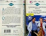 Dangereuses certitudes suivi par La clinique du Dr Carole Holloway : Collection : Harlequin série b by