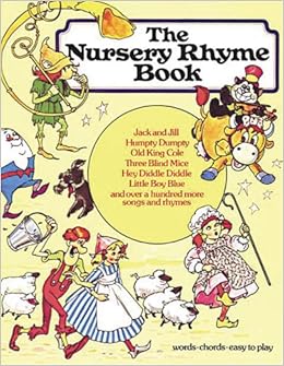Amazon Com The Nursery Rhyme Book P V G Piano Book 0752187268246 Hal Leonard Corp Books
