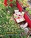 66 Square Feet: A Delicious Life, One Woman, One Terrace, 92 Recipes