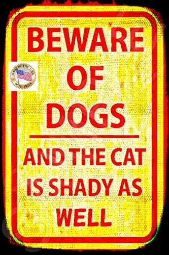 Beware Of Dog Shady Cat MADE IN USA! 8"x12" All Weather Metal Man Cave Bar Garage Decor Humor No Trespassing Keep Out