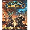 World of Warcraft: Ultimate Visual Guide