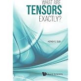 What Are Tensors Exactly?