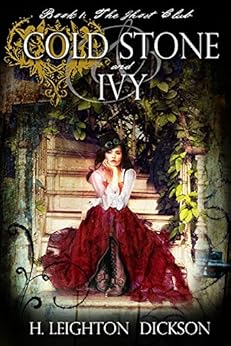 Cold Stone & Ivy: The Ghost Club by [Dickson, H. Leighton]