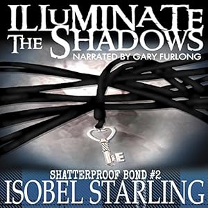Illuminate the Shadows Audiobook