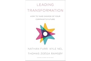 Leading Transformation: How to Take Charge of Your Company's Future