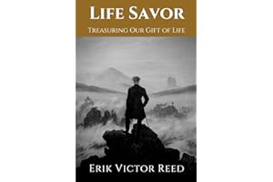Life Savor: Treasuring Our Gift of Life