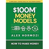 $100M Money Models: How To Make Money (Acquisition.com $100M Series)