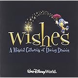 Wishes - A Magical Gathering Of Disney Dreams