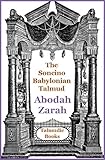Talmud Abodah Zarah (Soncino Babylonian Talmud Book 35)