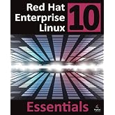 Red Hat Enterprise Linux 10 Essentials: Learn to Install, Administer and Deploy RHEL 10 Systems
