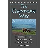 The Carnivore Way: Coexisting with and Conserving North America's Predators