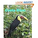 Costa Rica: An Expat's Tale (2 Bags and a Pack Book 1)