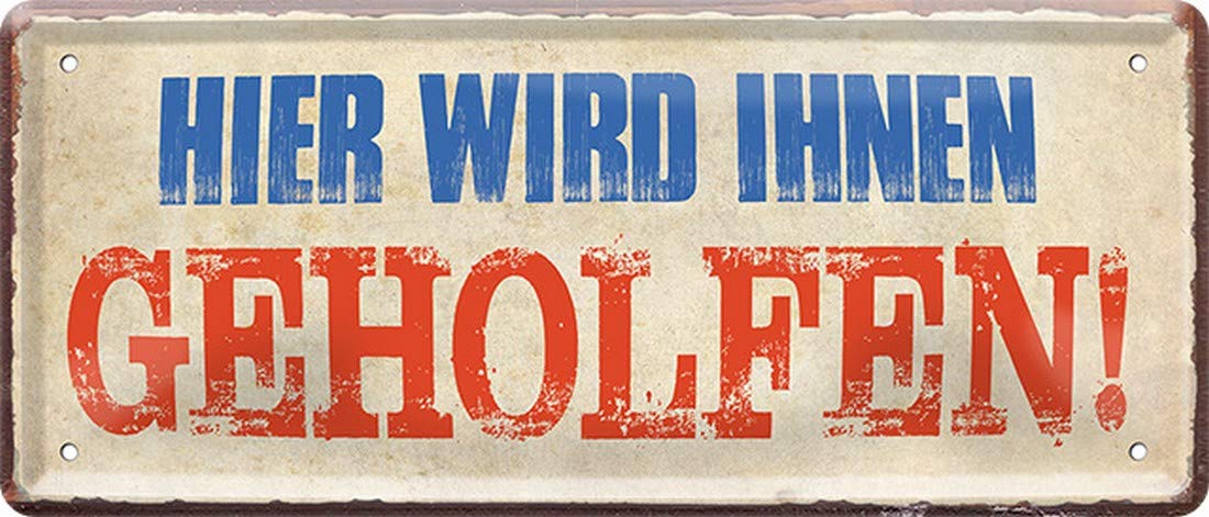 Hier Wird Ihnen gehelfen! 28 x 12 cm Fun Saying Decorative Tin Sign 628