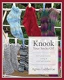 Knook Your Socks Off: Knit Your Socks Using a Crochet Needle